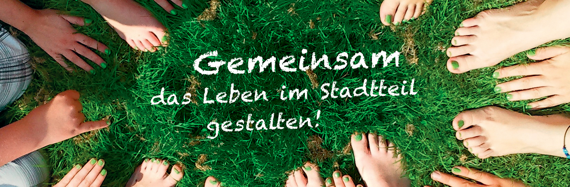 Gemeinsam das Leben im Stadtteil gestalten!
